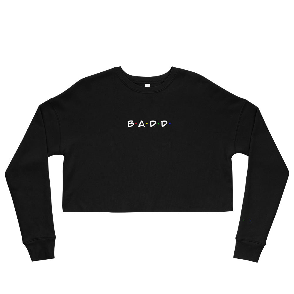 Badd Friends Crop Sweatshirt